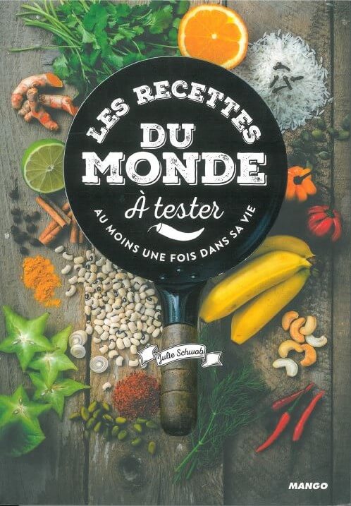 Les recettes du monde a tester au moins une fois dans sa vie