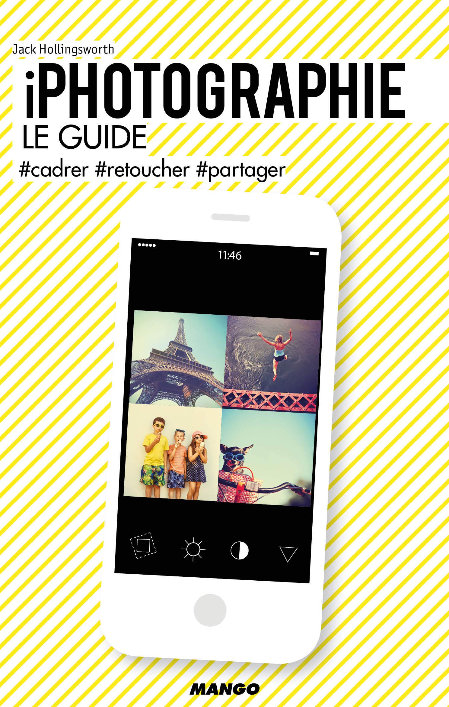Iphotographie - le guide - #cadrer #retoucher #partager