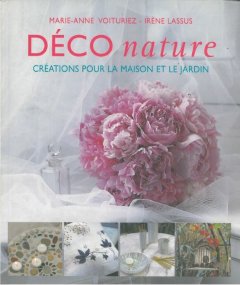 DECO NATURE CREATIONS POUR LA MAISON ET LE JARDIN