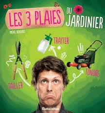Les 3 plaies du jardinier