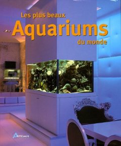 Les plus beaux aquariums du monde