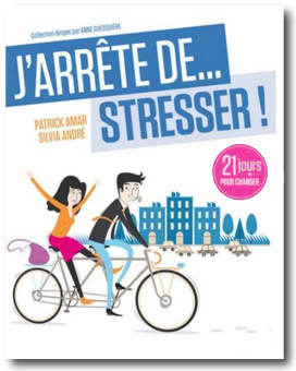 J'arrête de...stresser !