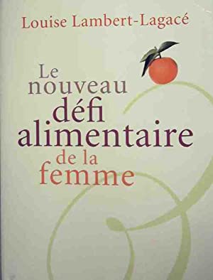 LE NOUVEAU DEFI ALIMENTAIRE DE LA FEMME