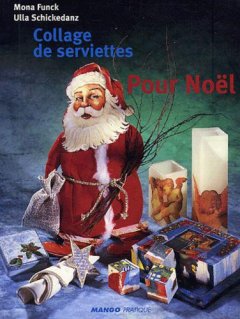 COLLAGE DE SERVIETTES POUR NOEL