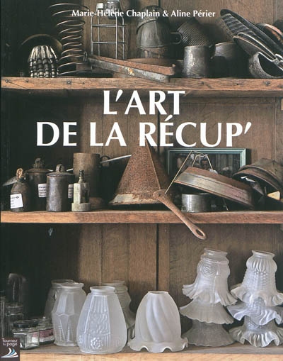 L'ART DE LA RECUP'