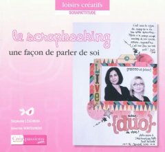 Scrapbooking, une façon de parler de soi