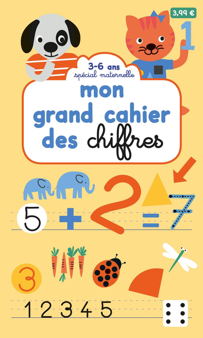 MON GRAND CAHIER DES CHIFFRES - SPECIAL MATERNELLE 3-6 ANS