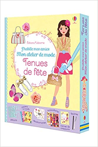 J'habille mes amies Mon atelier de mode - Tenues de fête
