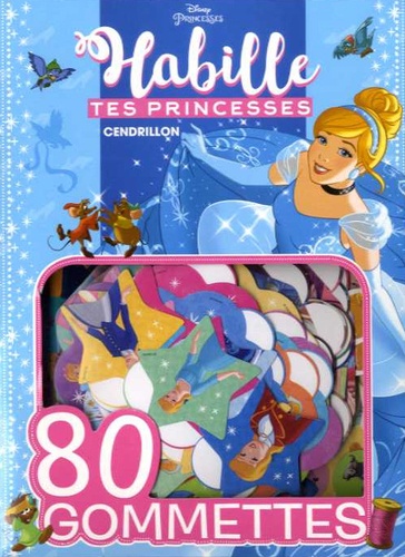 CENDRILLON, HABILLE TES PRINCESSES, MES GOMMETTES 80