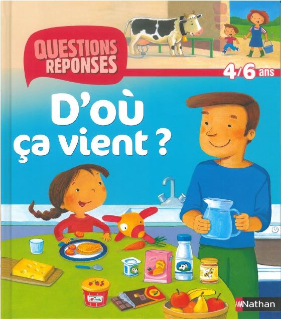 D'où ça vient ? 4 - 6 ans