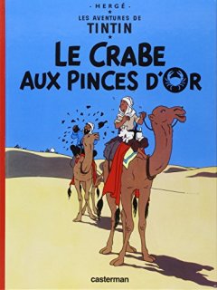Les Aventures de Tintin, tome 9 : Le Crabe aux pin...