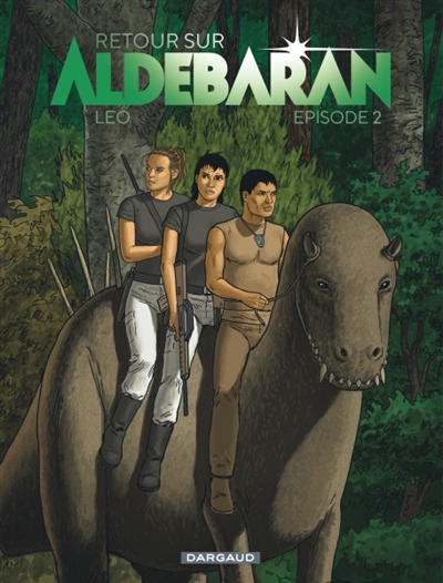 RETOUR SUR ALDEBARAN - TOME 2 - EPISODE 2