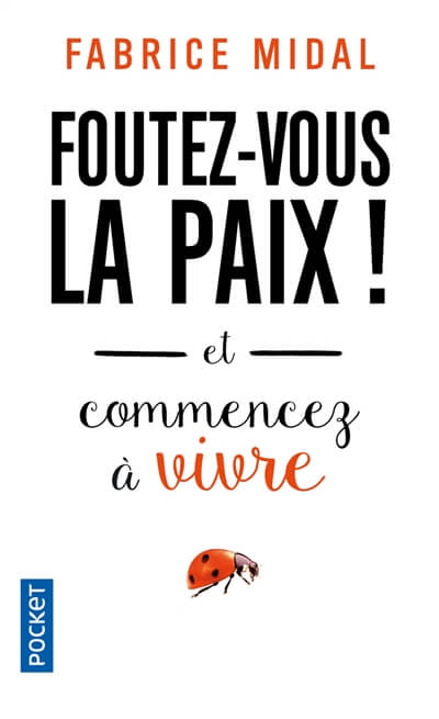 FOUTEZ-VOUS LA PAIX !