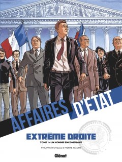 AFFAIRES D’ETAT EXTREME DROITE Un homme encombrant...