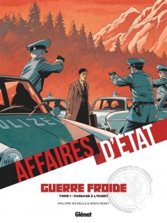AFFAIRES D’ETAT GUERRE FROIDE PASSAGE A L'OUEST T1