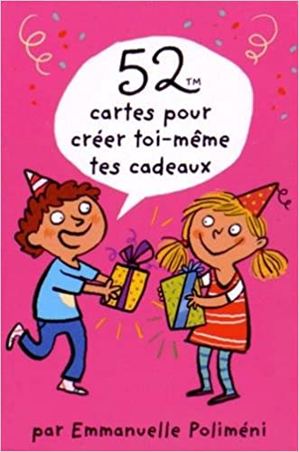 52 CARTES POUR CREER TOI-MEME TES CADEAUX