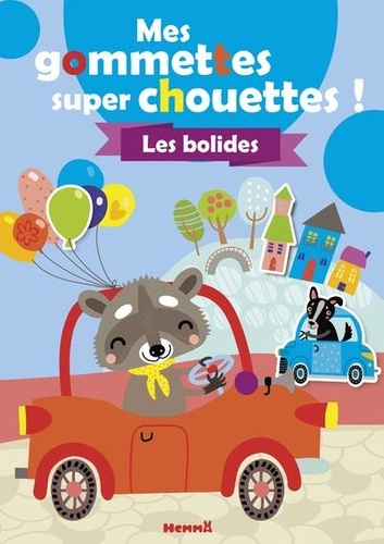 MES GOMMETTES SUPER CHOUETTES ! LES BOLIDES