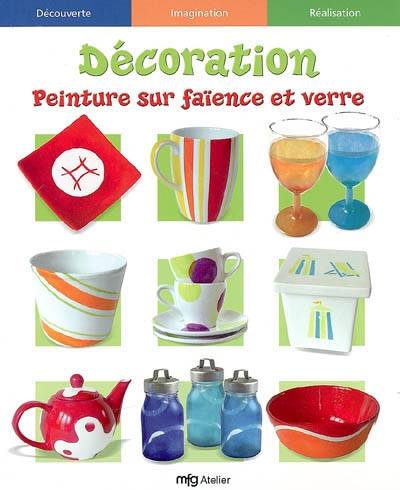 Décoration : Peinture sur faïence et verre