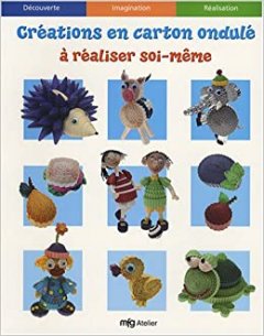 CREATIONS EN CARTON ONDULE A REALISER SOI-MEME