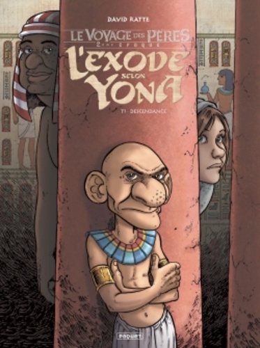 Le Voyage des Pères, 2 ème époque : L'exode selon Yona, Tome 1 : Descendance