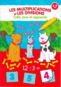COLLE,JOUE ET APPRENDS (6-8)-MULT ET DIVISIONS