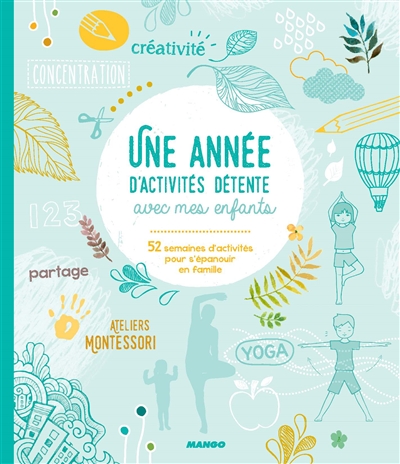 Une année d'activités détente avec mes enfants : 52 semaines d'activités ludiques et apaisantes