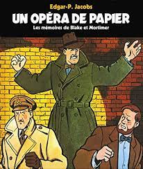 Un opéra de papier: Les mémoires de Blake et Morti...