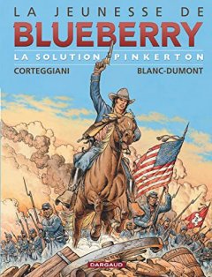 La Jeunesse de Blueberry, tome 10 : La Solution Pi...