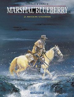 Marshal Blueberry, tome 2 : Mission Sherman