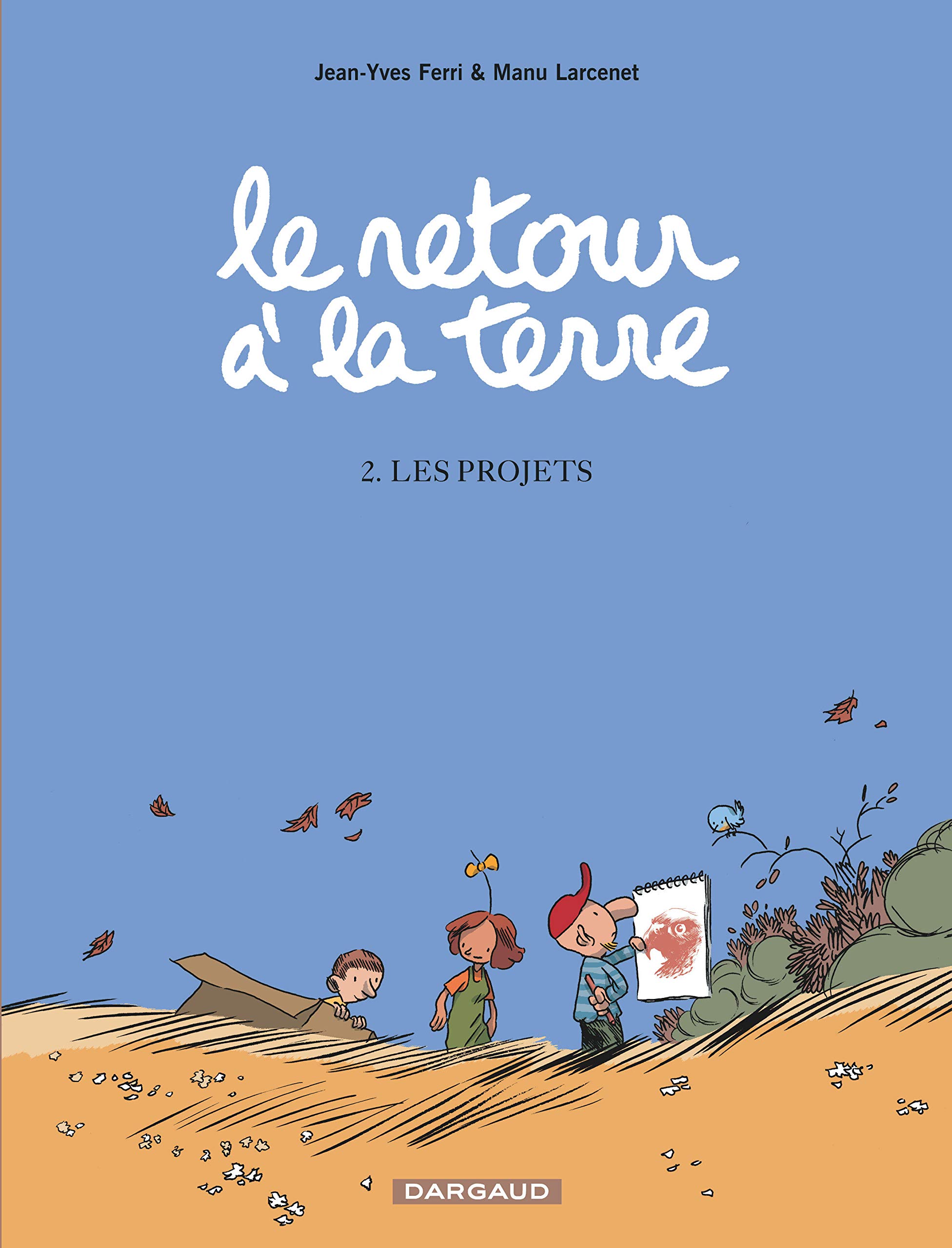 Retour à la Terre, tome 2 : Les Projets