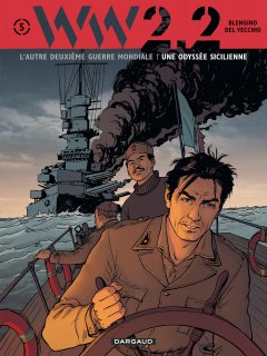 WW 2.2 - L'autre Deuxième Guerre Mondiale, tome 5 ...