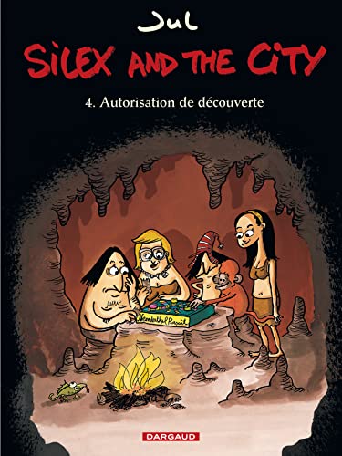 Silex and the city - tome 4 - Autorisation de découverte