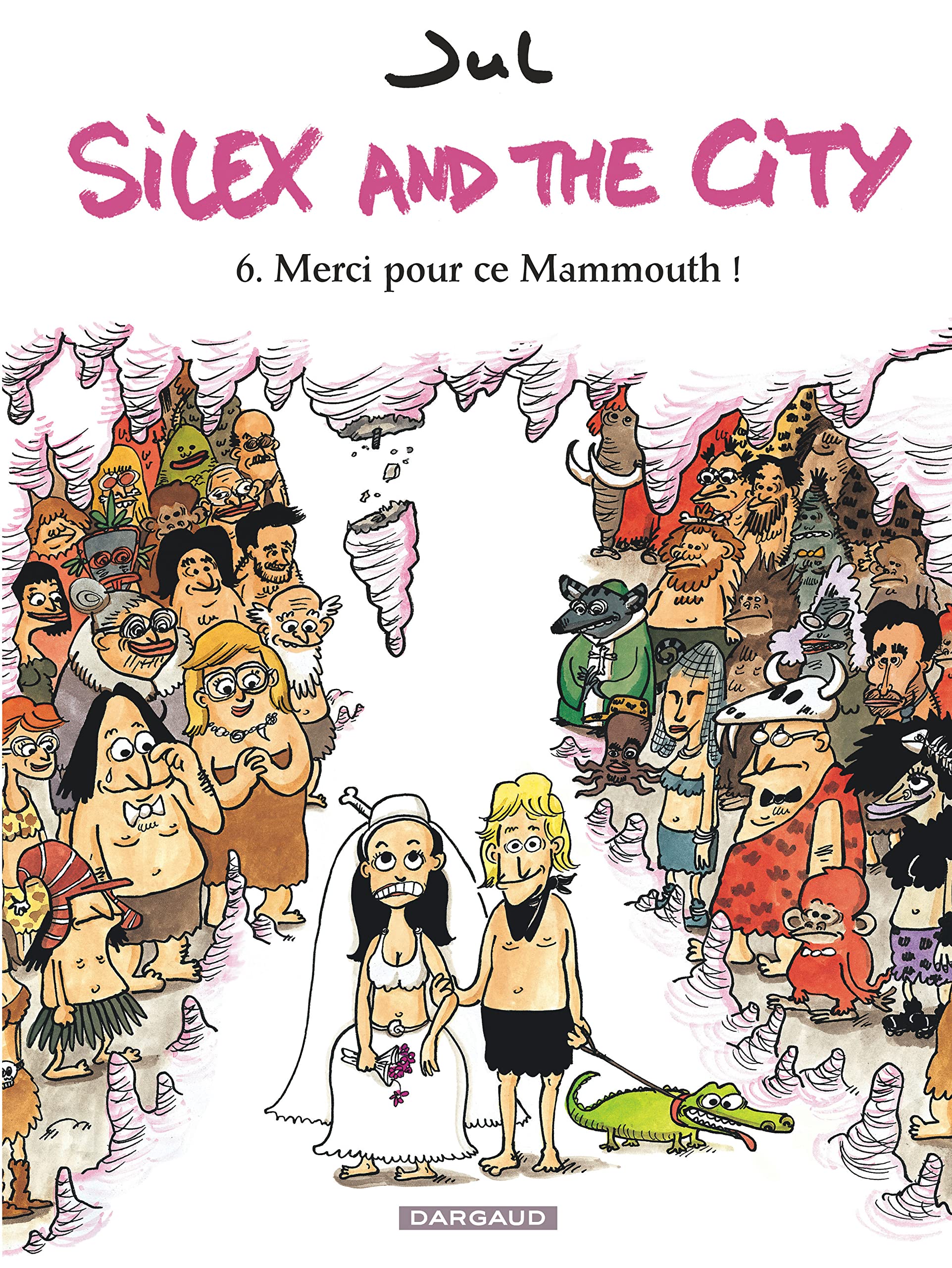Silex and the City - Tome 6 - Merci pour ce Mammouth !