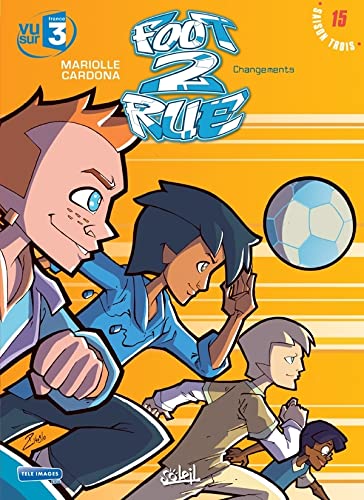 Foot 2 Rue, Tome 15 : Changements