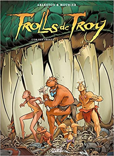Trolls de Troy 21 - L'Or des Trolls
