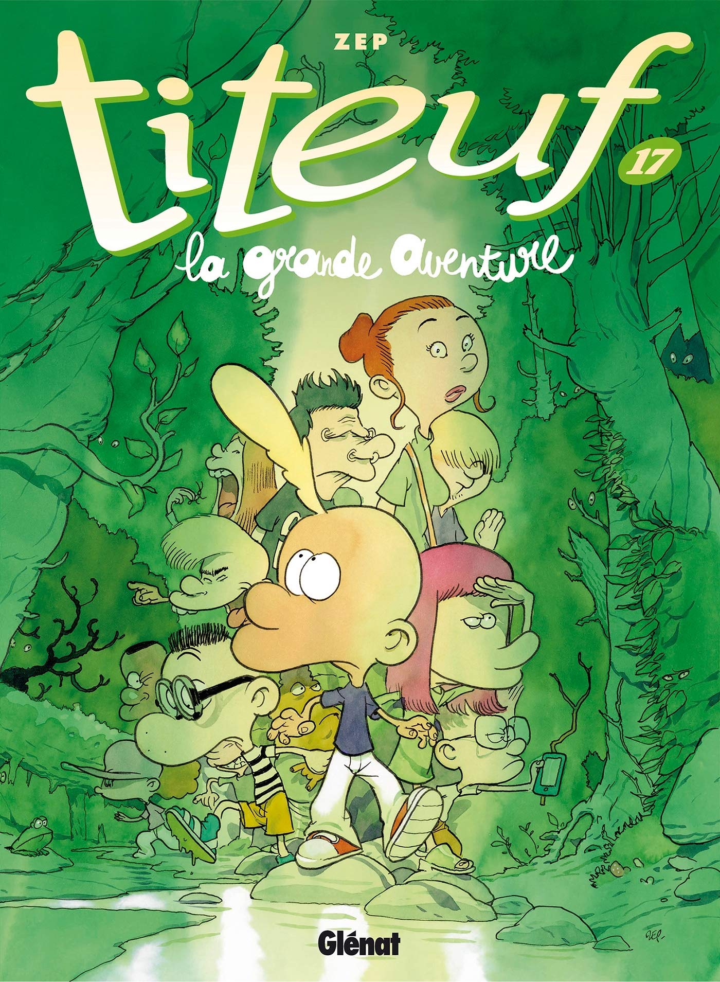 TITEUF - TOME 17 - LA GRANDE AVENTURE