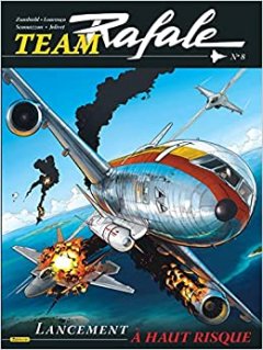 Team Rafale, Tome 8 : Lancement à haut risque