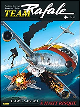 Team Rafale, Tome 8 : Lancement à haut risque