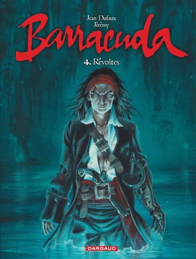 Barracuda, Tome 4 : Révoltés (couv bleue)