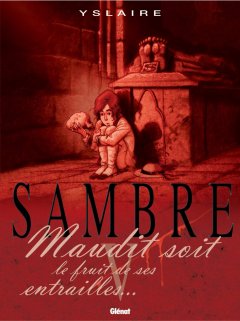 Sambre, Tome 5 : Maudit soit le fruit de ses entra...