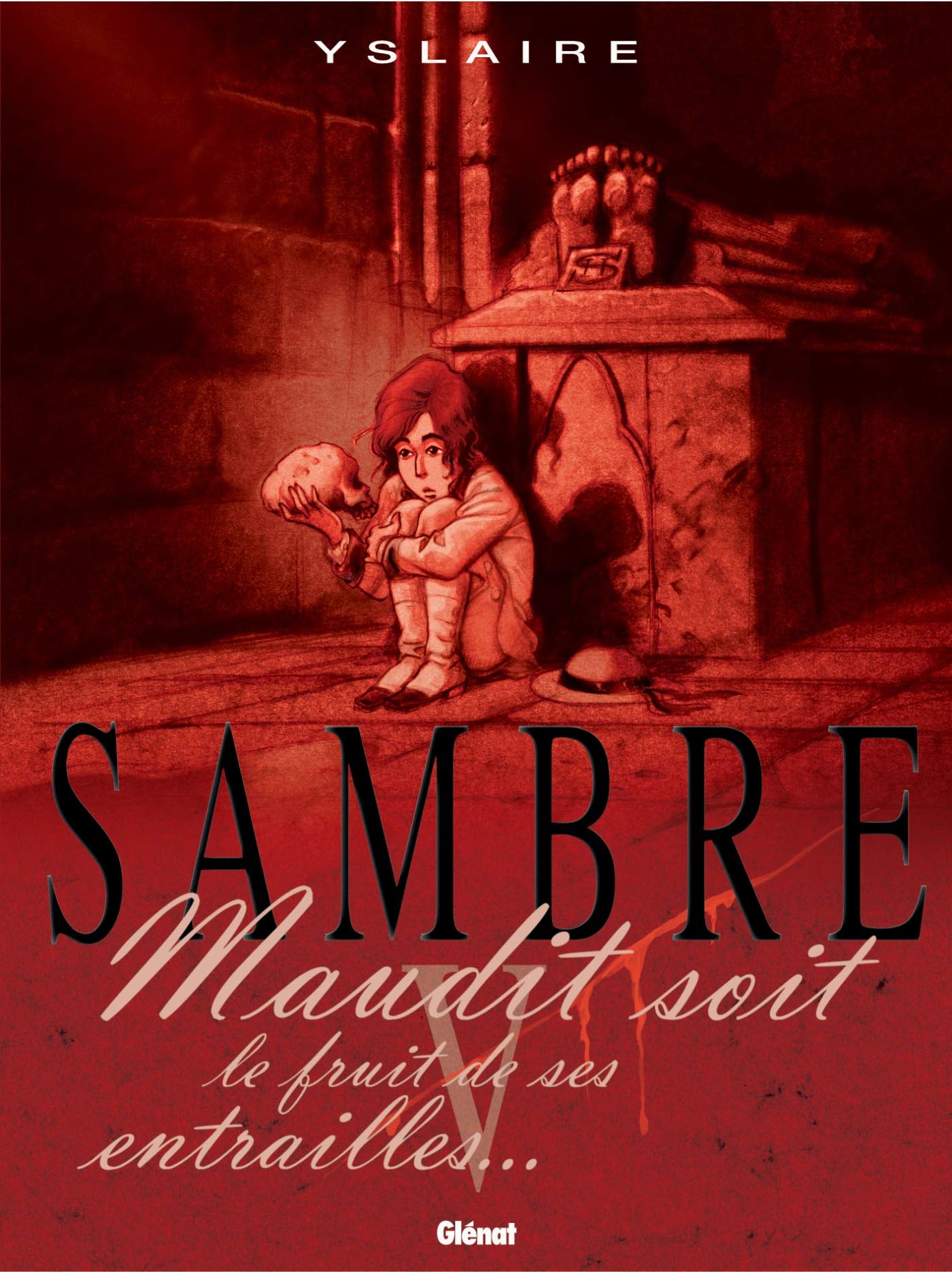 Sambre, Tome 5 : Maudit soit le fruit de ses entrailles...