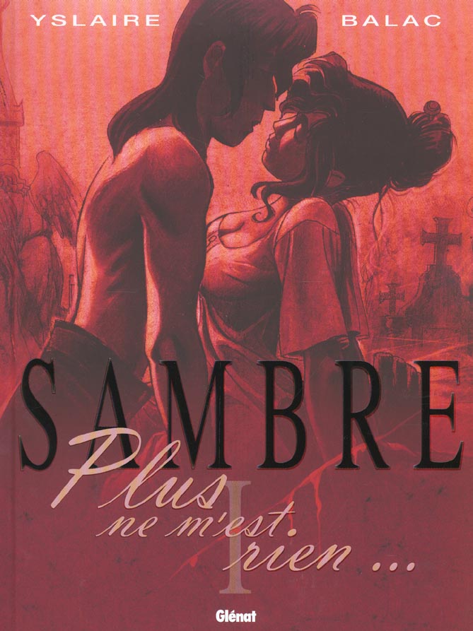 Sambre, Tome 1 : Plus ne m'est rien...