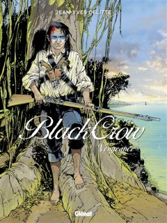 Black Crow, Tome 5 : Vengeance