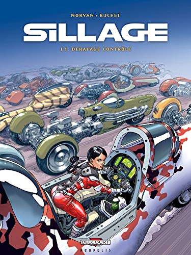 Sillage, Tome 13 : Dérapage contrôlé