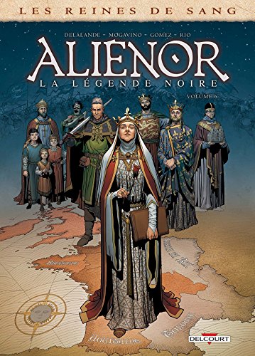 REINES DE SANG - ALIENOR, LA LEGENDE NOIRE T06