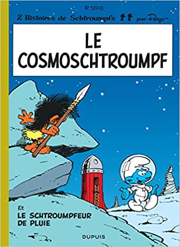 Le Cosmoschtroumpf  - Le Schtroumpfeur de pluie, tome 6