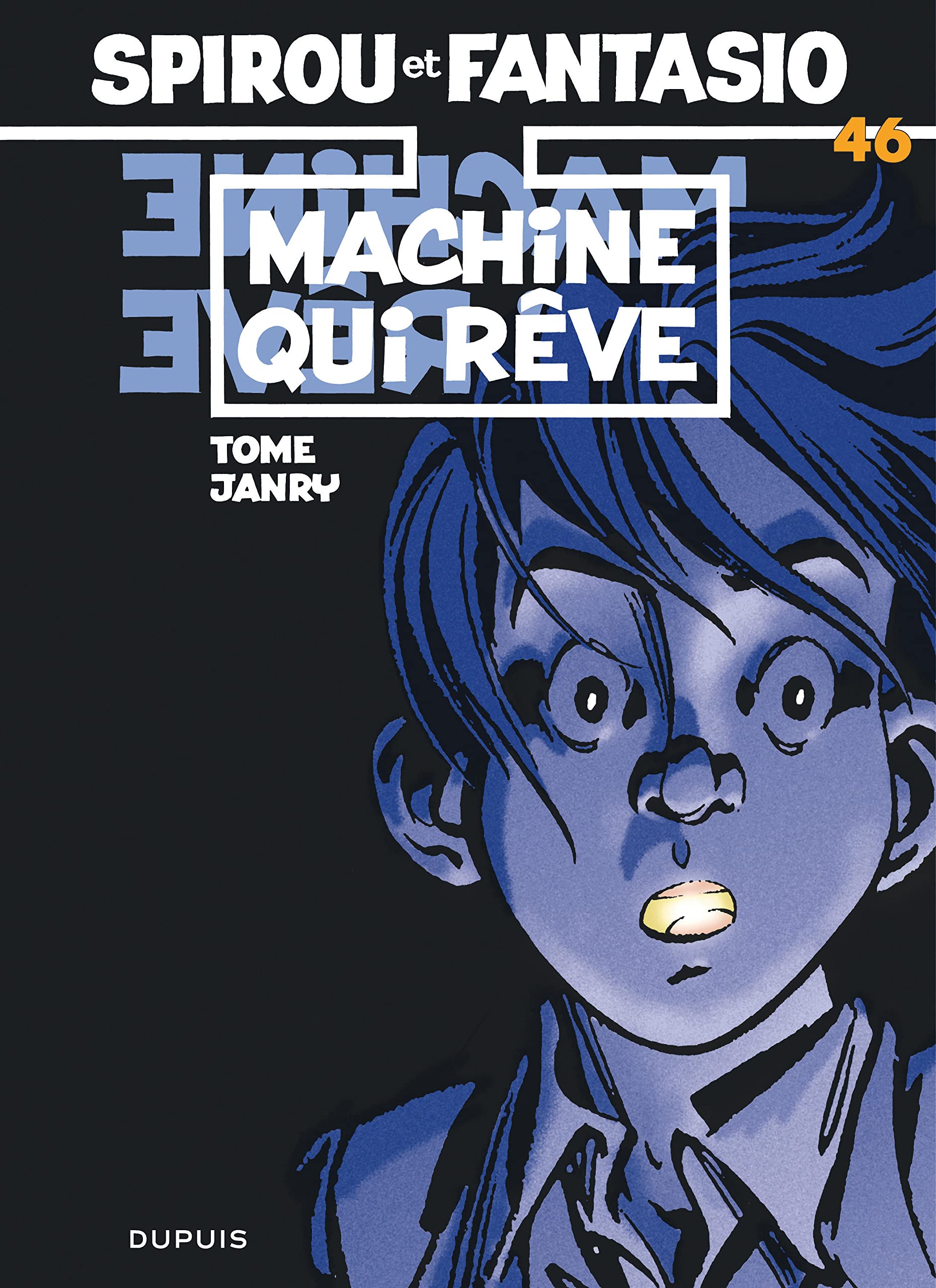 Spirou et Fantasio, tome 46 : La Machine qui rêve