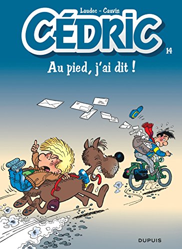 Cédric, tome 14 : Au pied, j'ai dit !