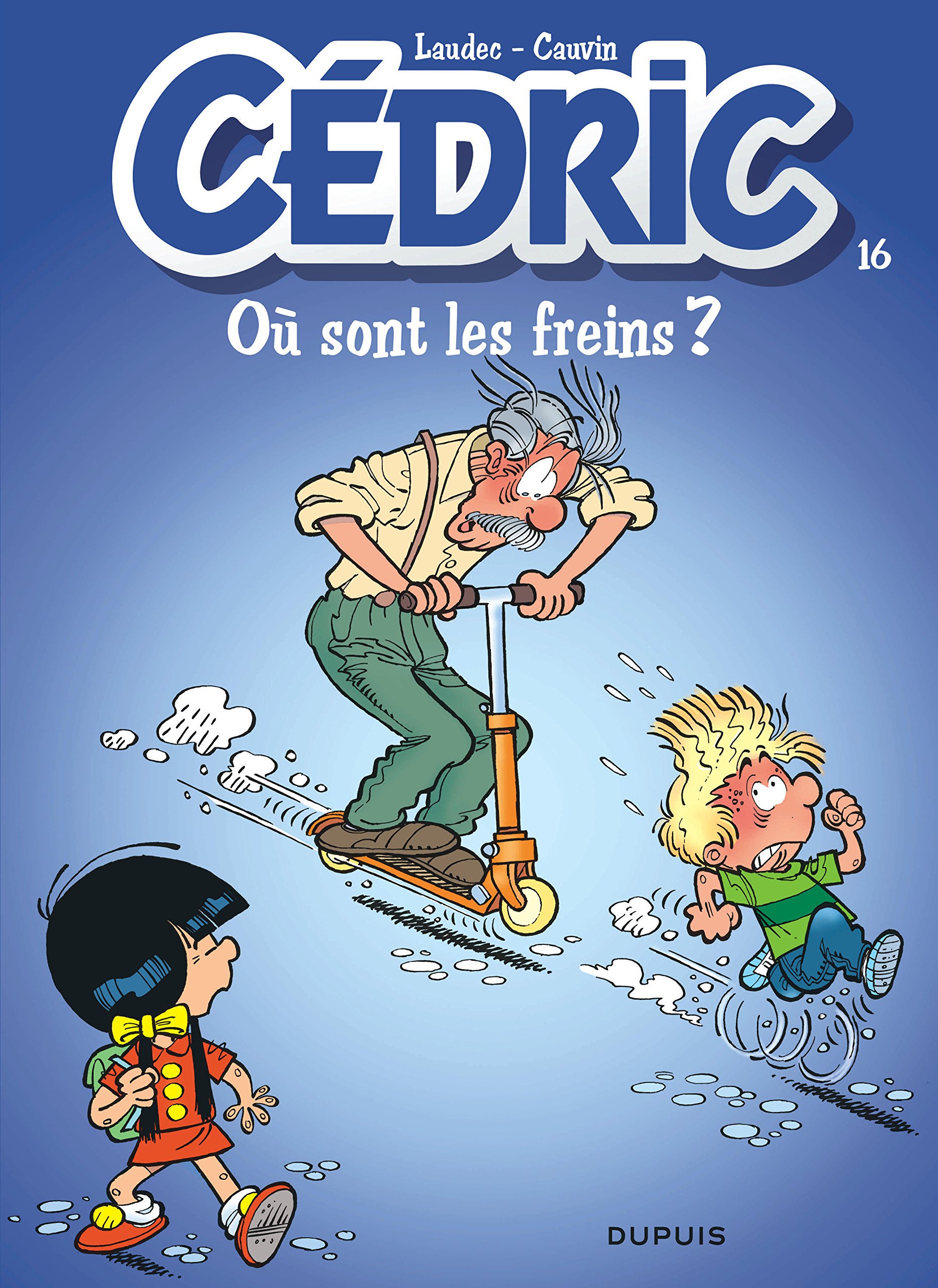 Cédric, tome 16 : Où sont les freins ?