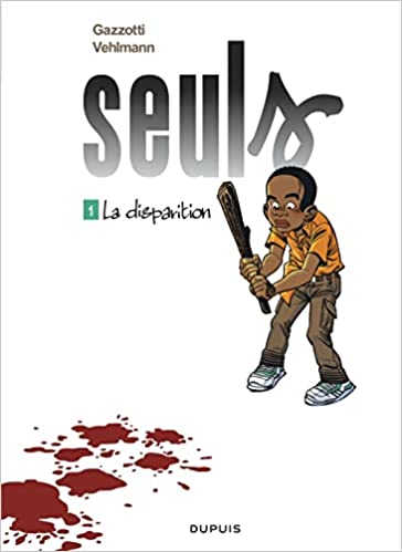 Seuls, Tome 1 : La disparition